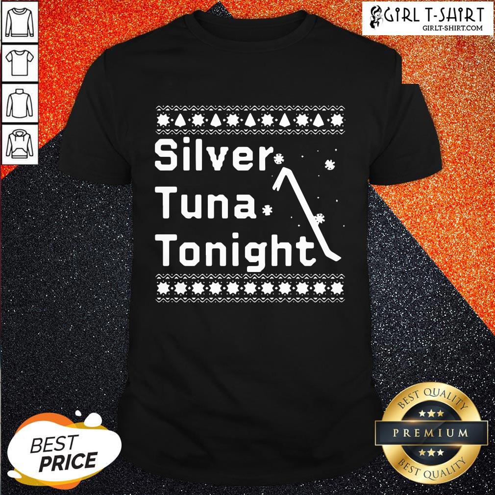 Silver Tuna Tonight Christmas Shirt