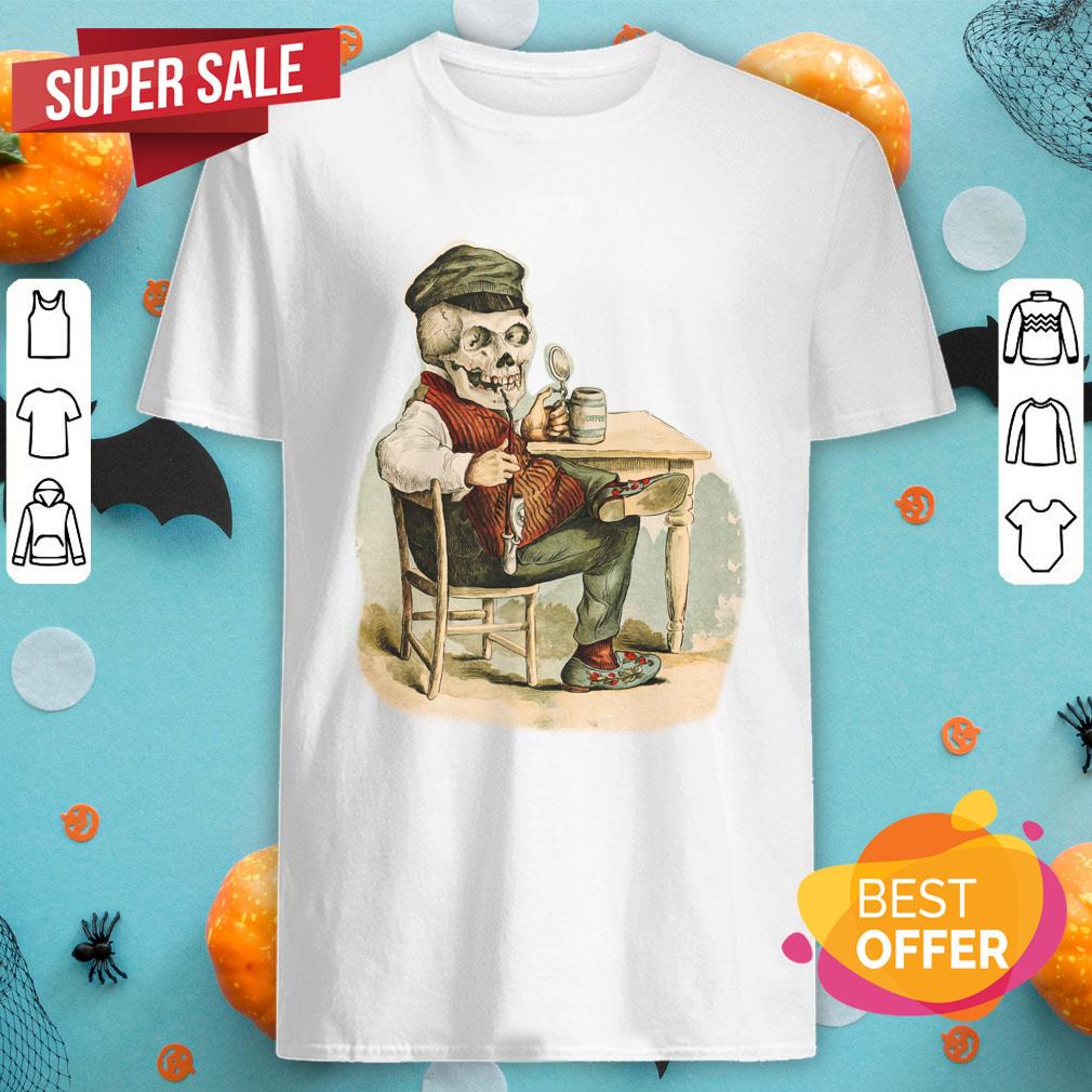 Skeleton Drinking Coffee Day Of The Dead Muertos Shirt