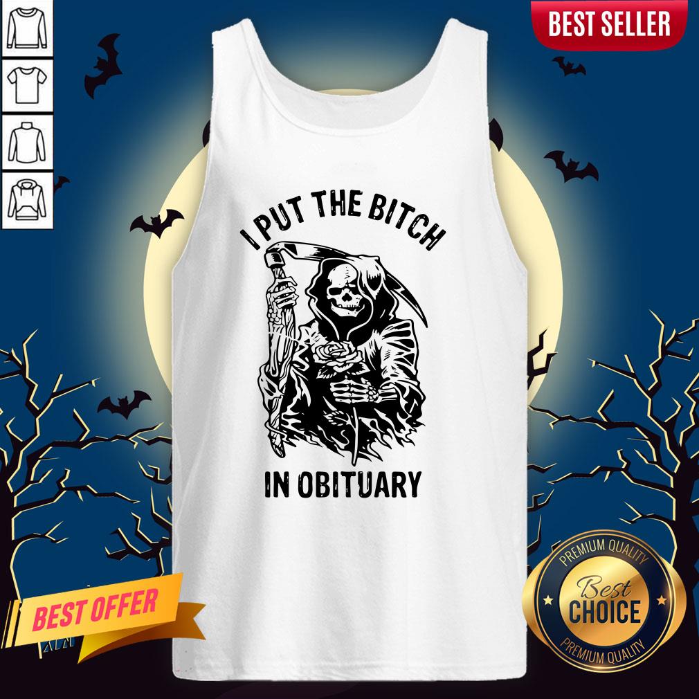 Skeleton I Put The Bitch In Obituary Shirt