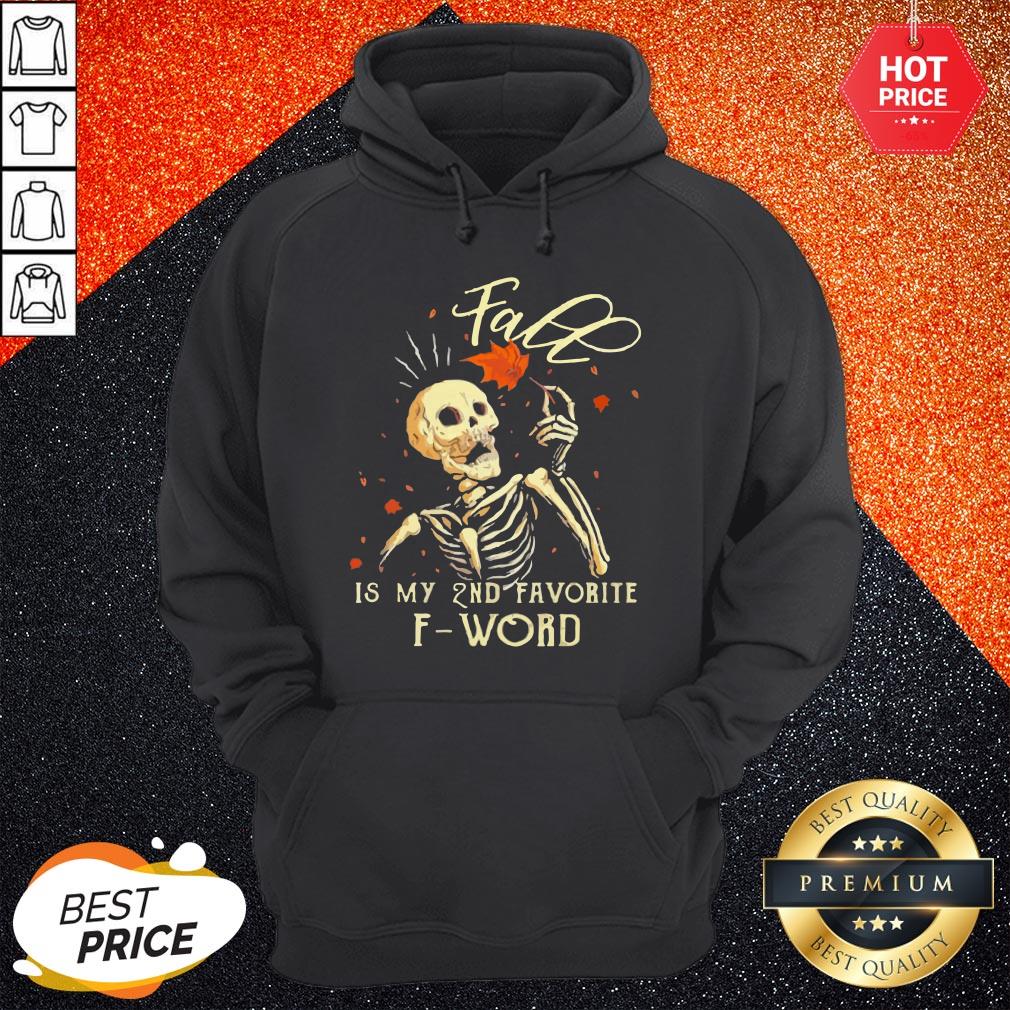 Skull Fall Is My 2nd Favorite F word Shirt