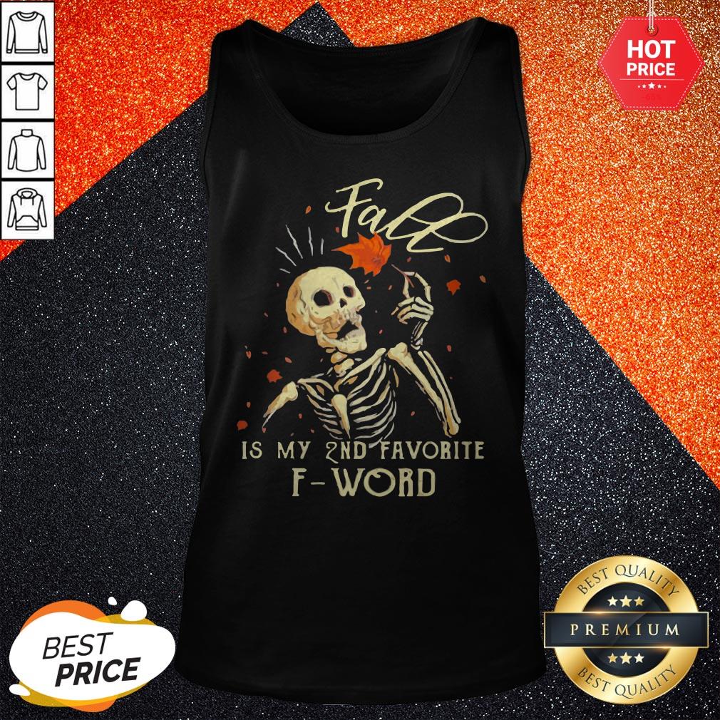 Skull Fall Is My 2nd Favorite F word Shirt