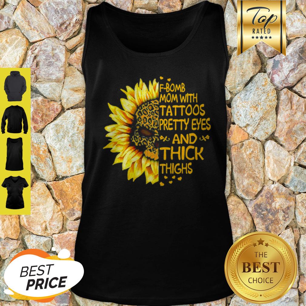 skull-sunflower-leopard-f-bomb-mom-with-tattoos-pretty-eyes-and-thick-thighs-tank-top.jpg