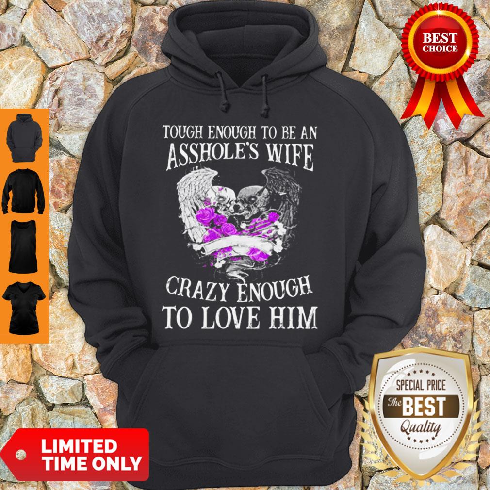 skull-wings-tough-enough-to-be-an-assholes-wife-crazy-enough-to-love-him-hoodie.jpg