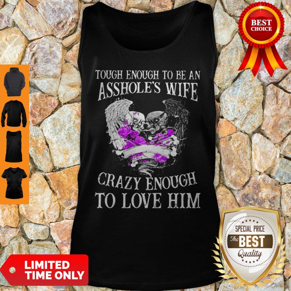 skull-wings-tough-enough-to-be-an-assholes-wife-crazy-enough-to-love-him-tank-top.jpg