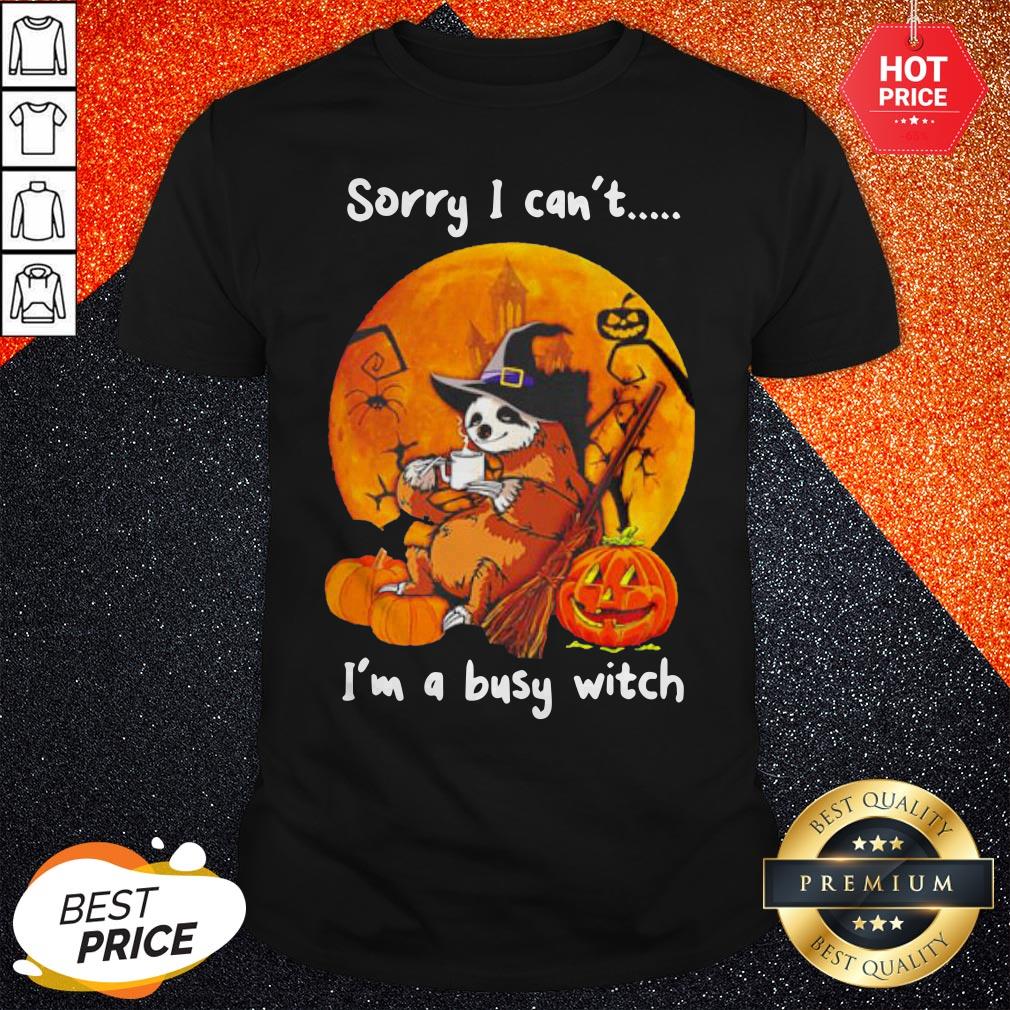 Sloth Coffee Sorry I Can't I'm A Busy Witch Halloween Shirt