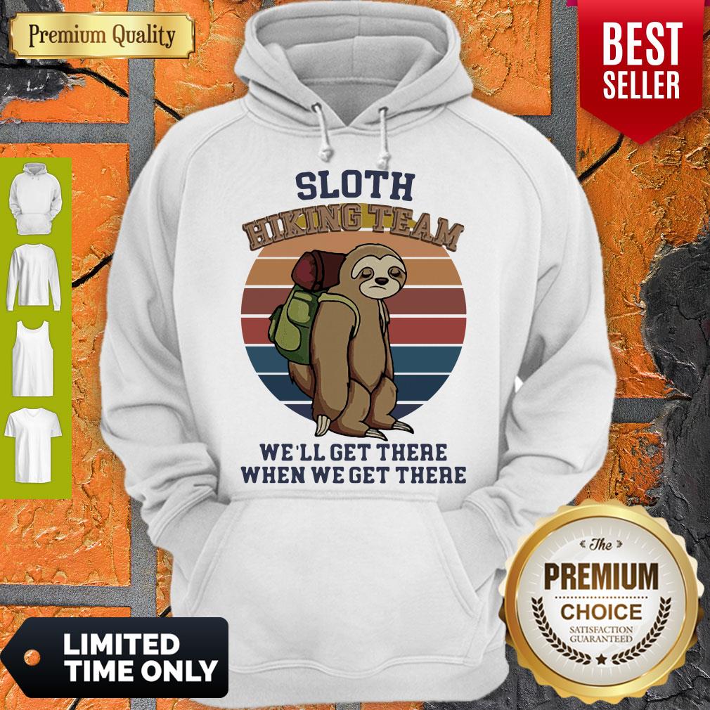 Sloth Hiking Team We’ll Get There When We Get There Vintage Shirt