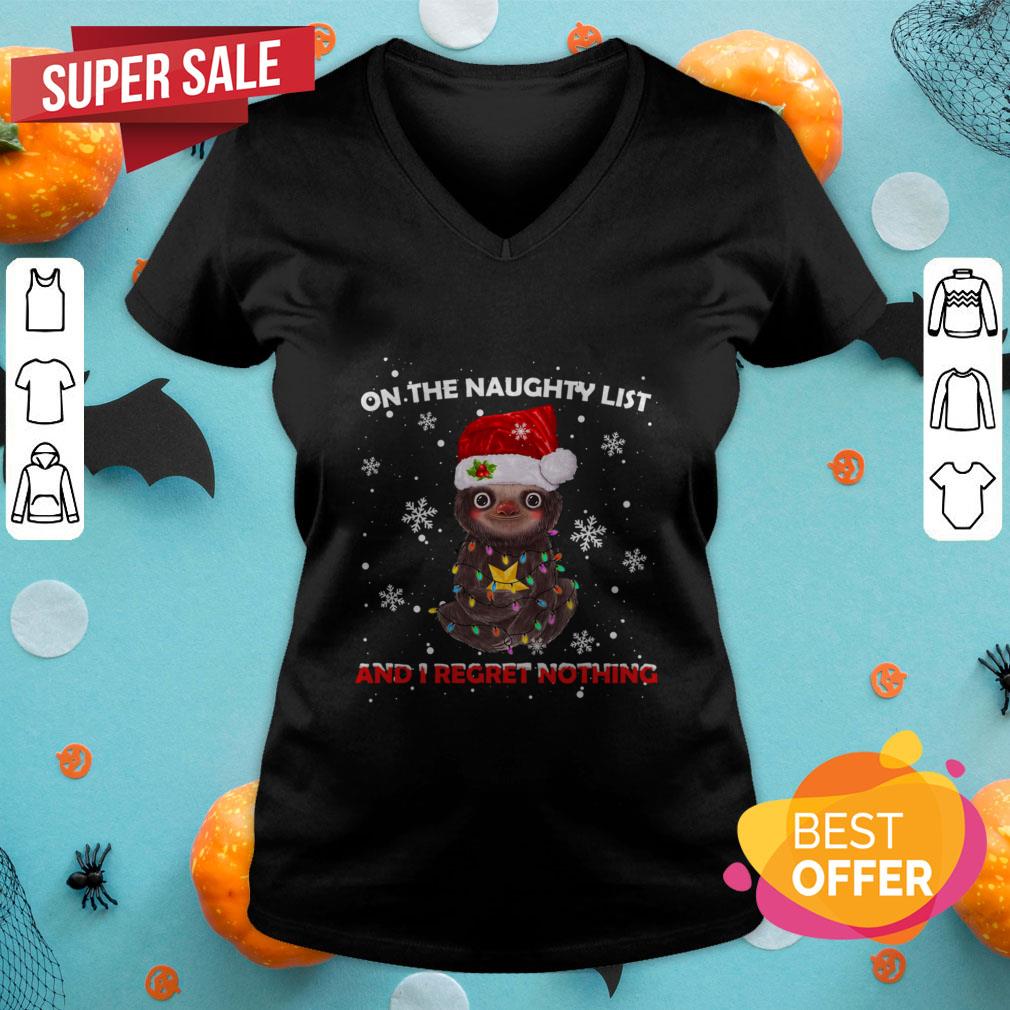 Sloth On The Naughty List And I Regret Nothing Christmas Shirt