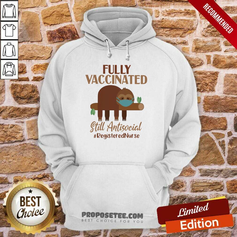 sloth-on-tree-face-mask-fully-vaccinated-still-antisocial-registered-nurse-hoodie.jpg