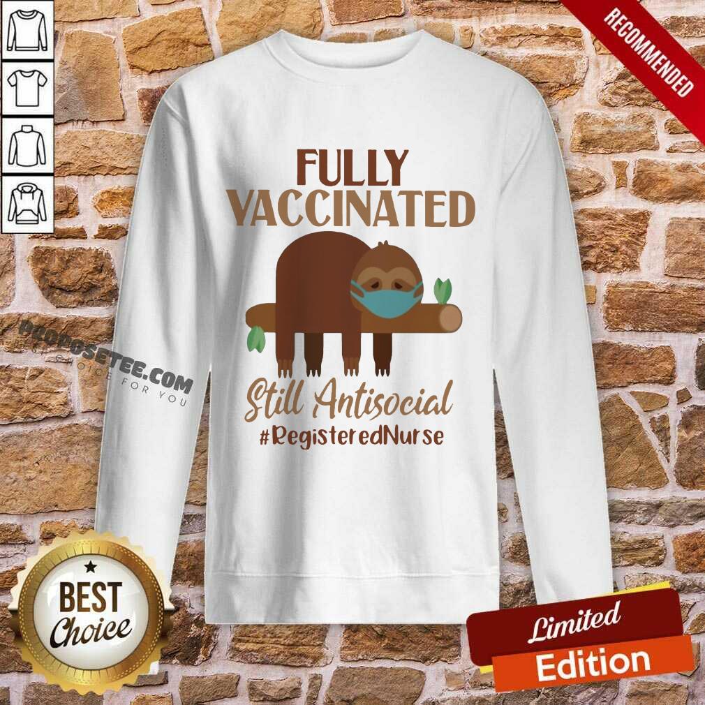 sloth-on-tree-face-mask-fully-vaccinated-still-antisocial-registered-nurse-sweatshirt.jpg
