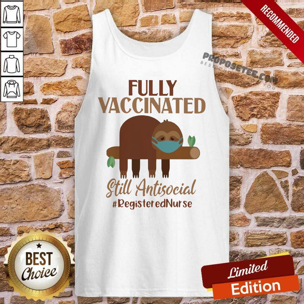 sloth-on-tree-face-mask-fully-vaccinated-still-antisocial-registered-nurse-tank-top.jpg