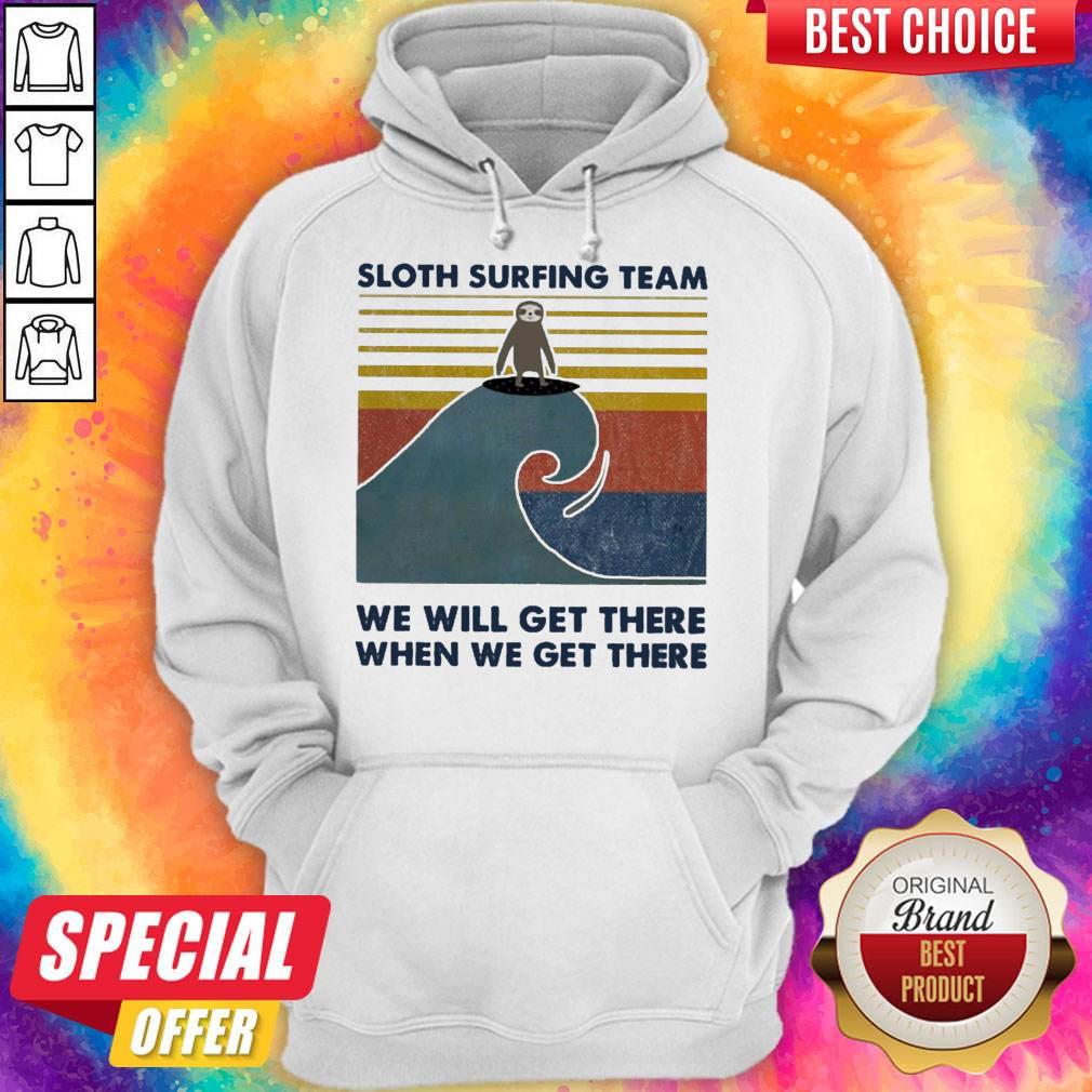 Sloth Surfing Team We Will Get There When We Get There Vintage Shirt