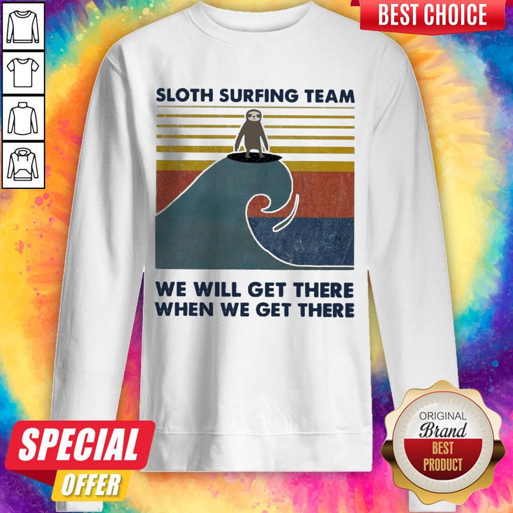 Sloth Surfing Team We Will Get There When We Get There Vintage Shirt
