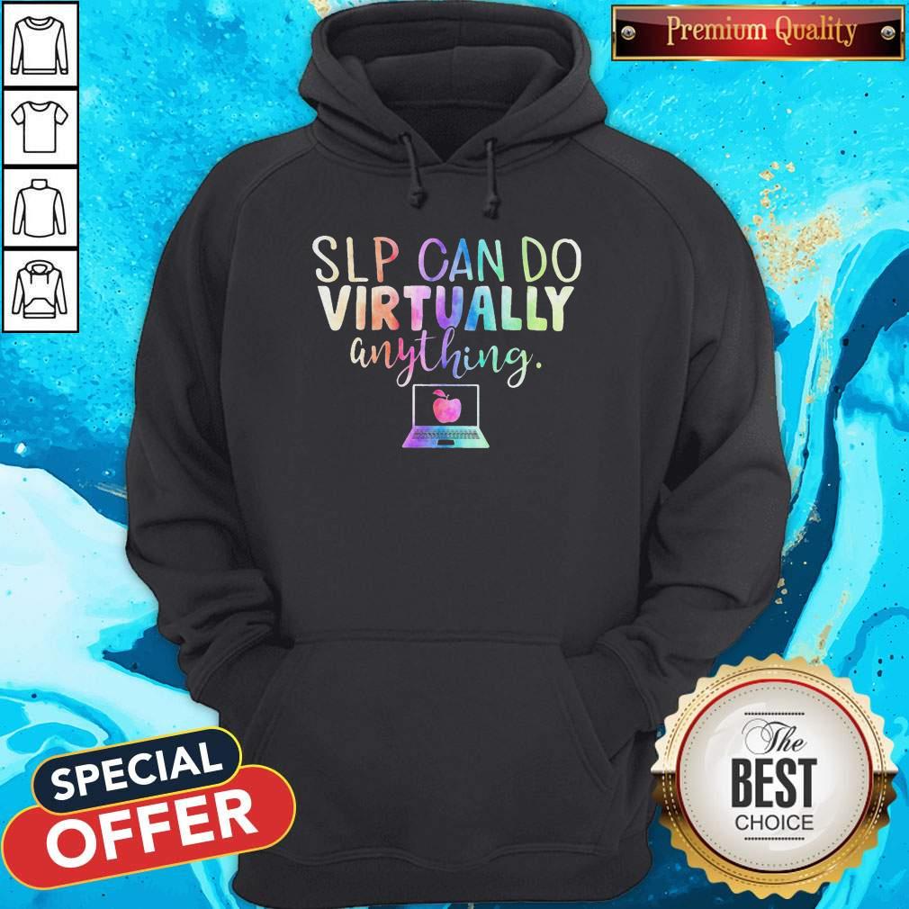 Slp Can Do Virtually Anything Shirt
