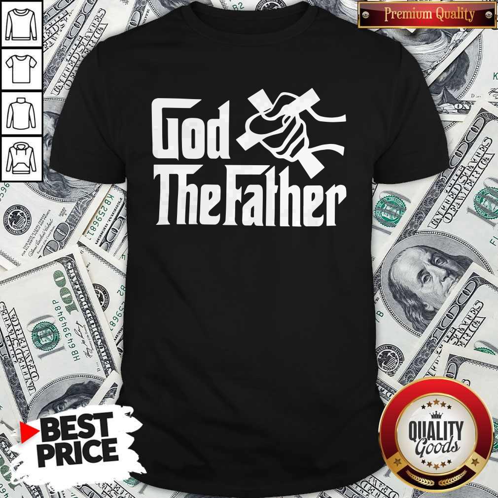 So Beautiful God The Father Shirt