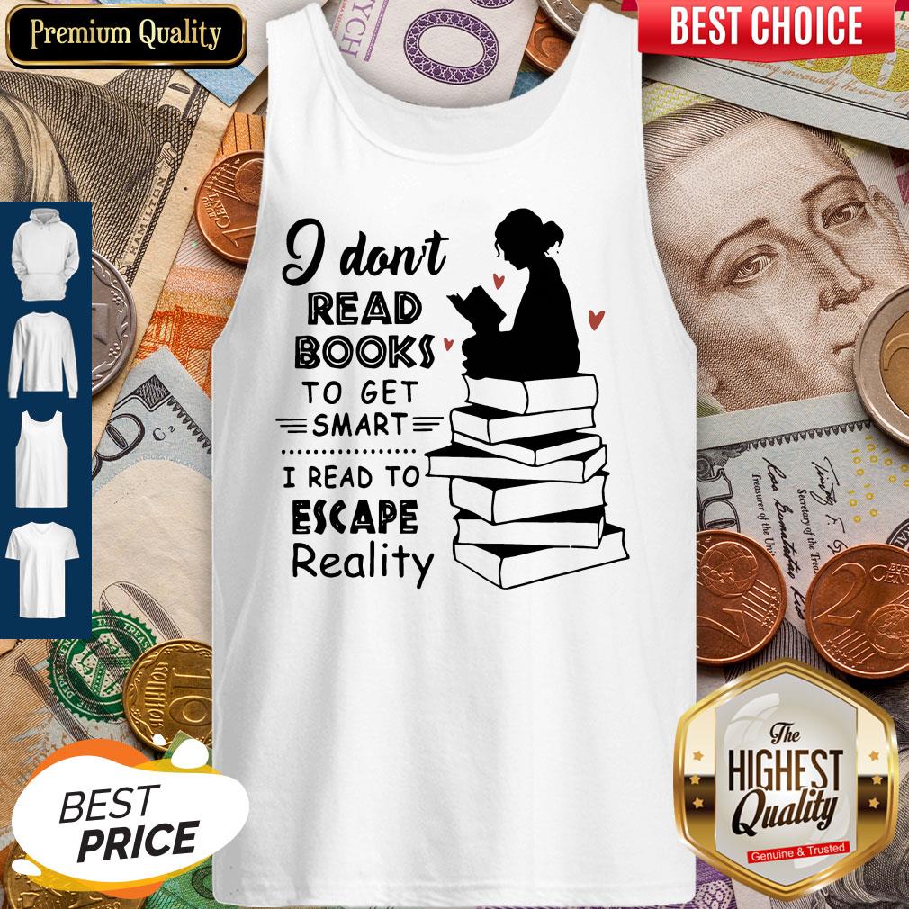 So Beautiful I Dont Read Books To Get Smart Shirt