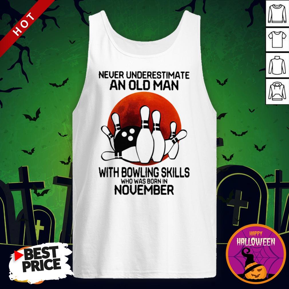 so-never-underestimate-an-old-man-with-bowling-skills-who-was-born-in-november-sunset-tank-top.jpg