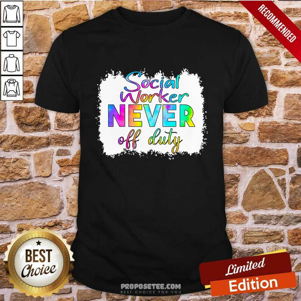Social Worker Never Off Duty Shirt