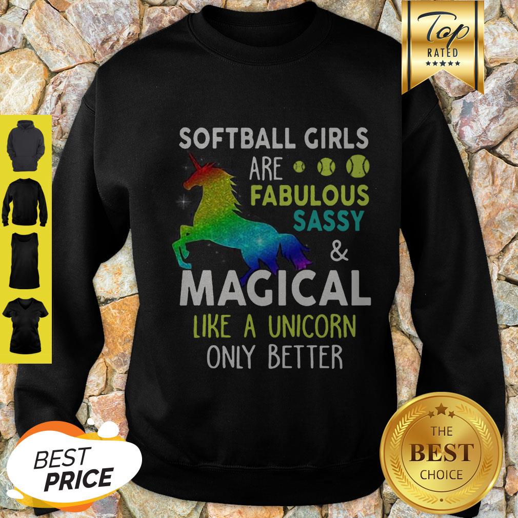 softball-girls-are-fabulous-sassy-magical-like-a-unicorn-only-better-sweatshirt.jpg