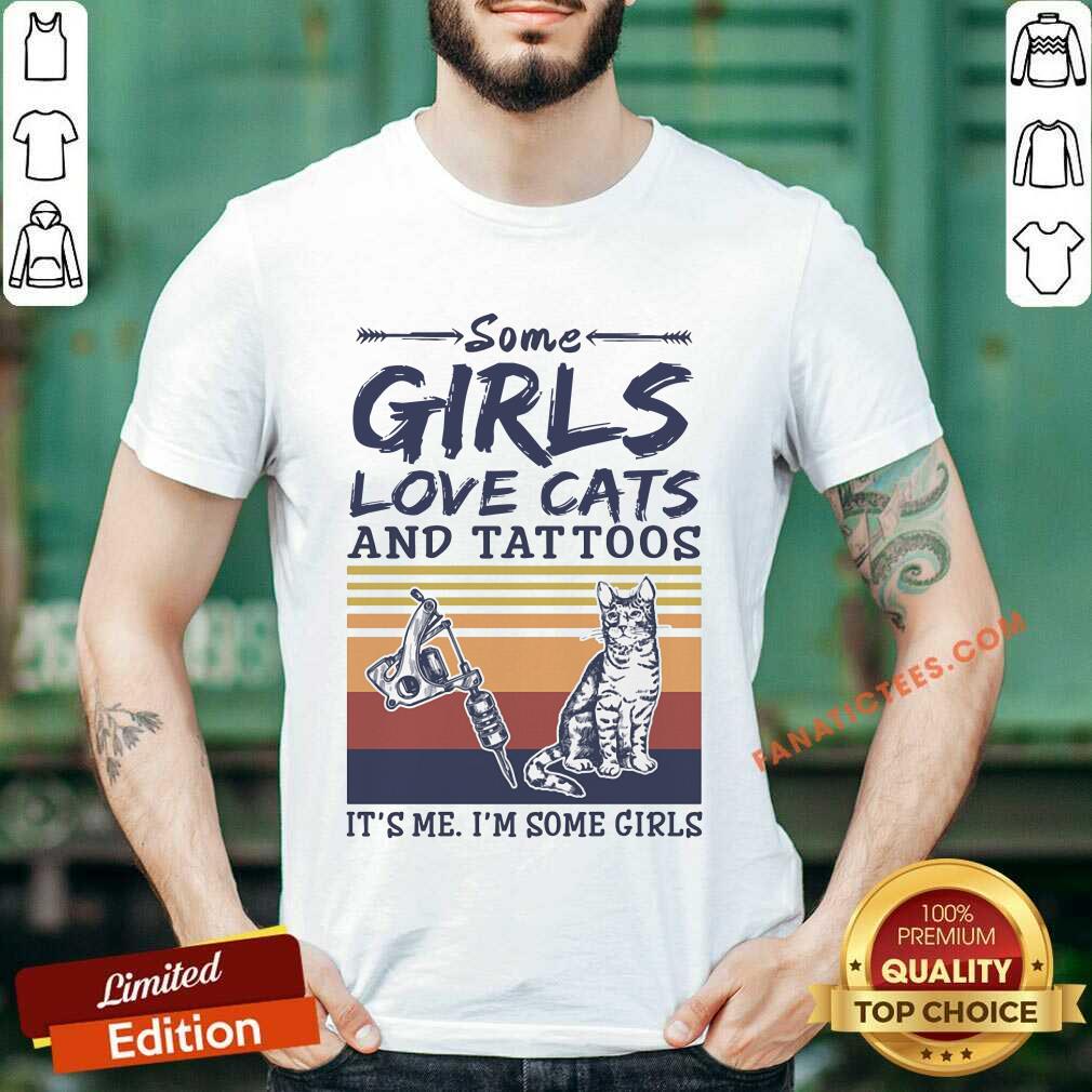 Some Girls Love Cats And Tattoos Vintage Shirt