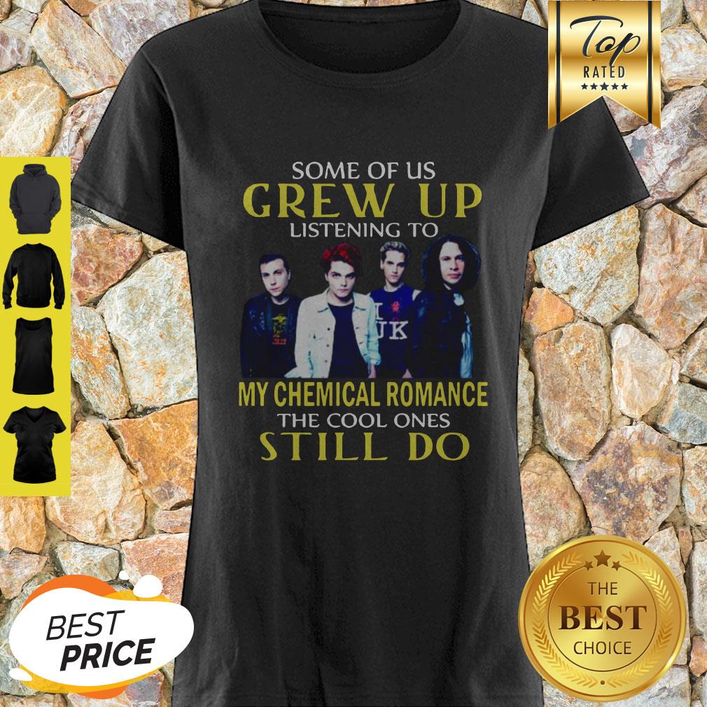 some-of-us-grew-up-listening-to-my-chemical-romance-the-cool-ones-still-do-shirt.jpg
