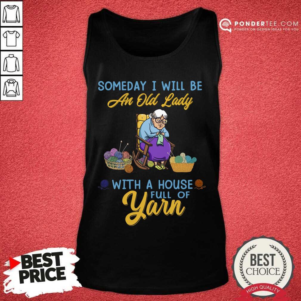 Someday I Will Be An Old Lady Shirt