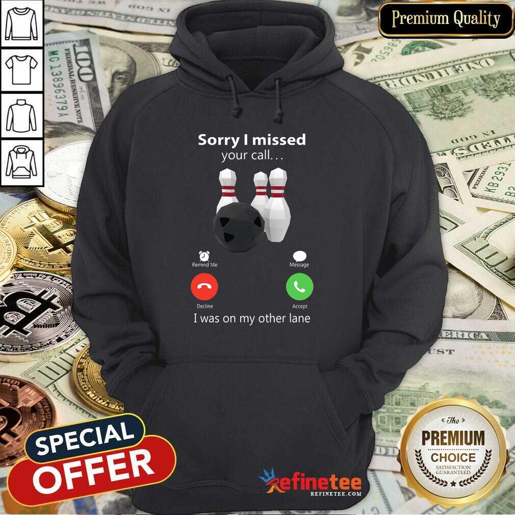 Sorry I Missed Your Calling Bowling Shirt