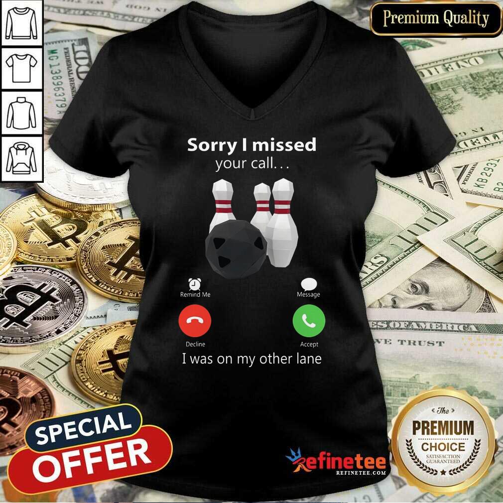 Sorry I Missed Your Calling Bowling Shirt