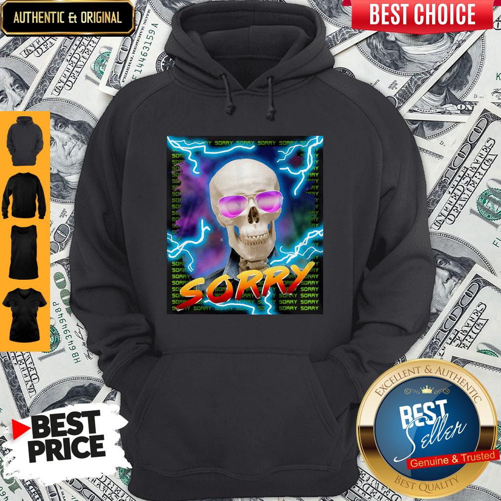 Sorry Shirt By Da Share Z0ne Shirt