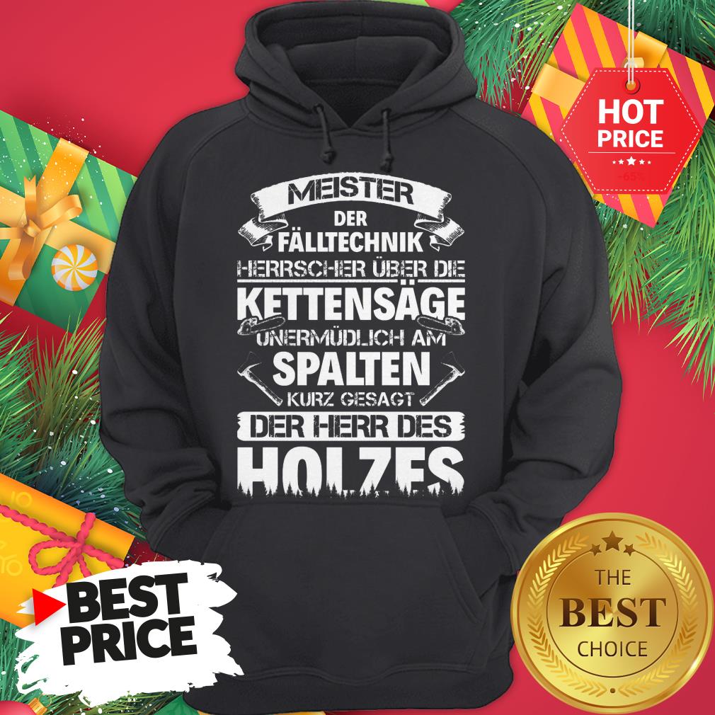 Spalten Kurz Gesagt Der Herr Des Holzes Shirt