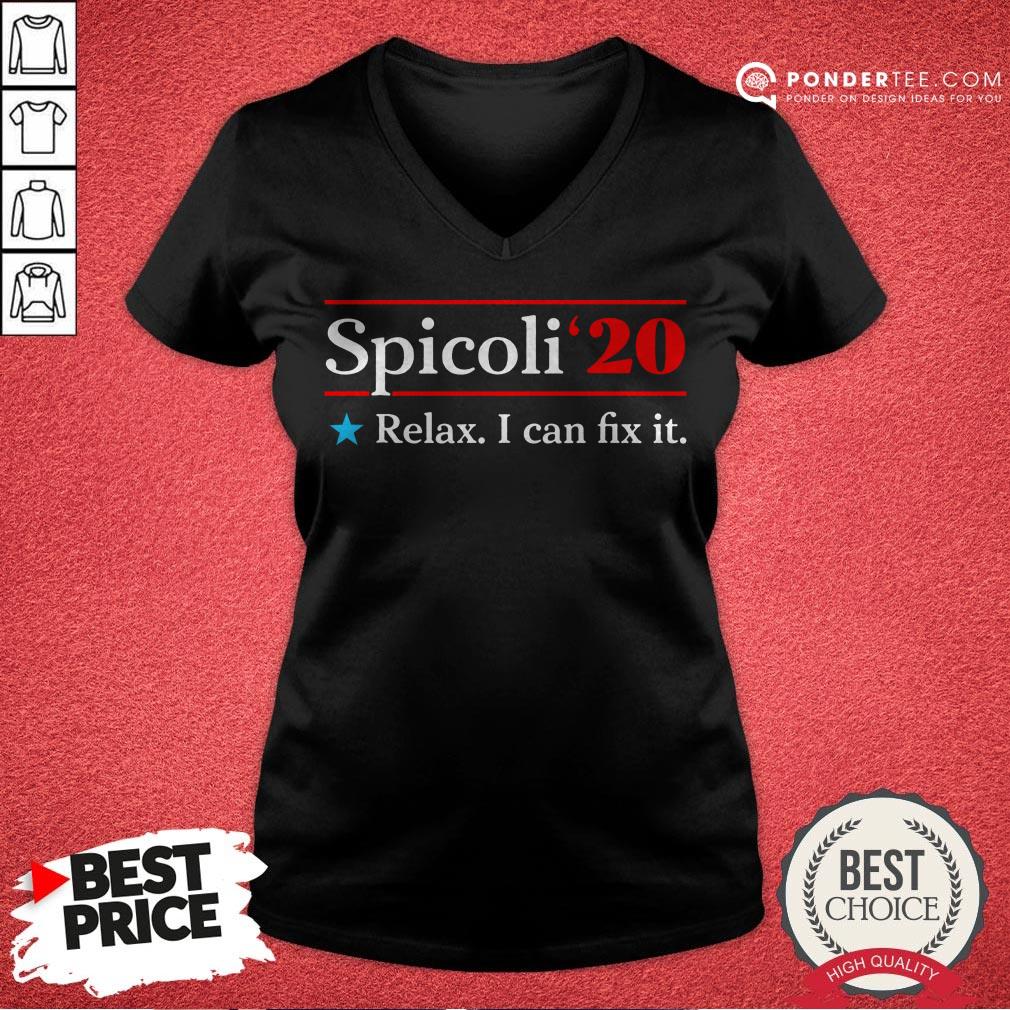 Spicoli 2020 Relax I Can Fix It Shirt