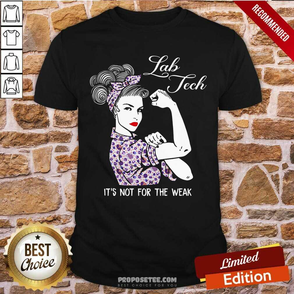 Strong Girl Its Not For The Weak Shirt