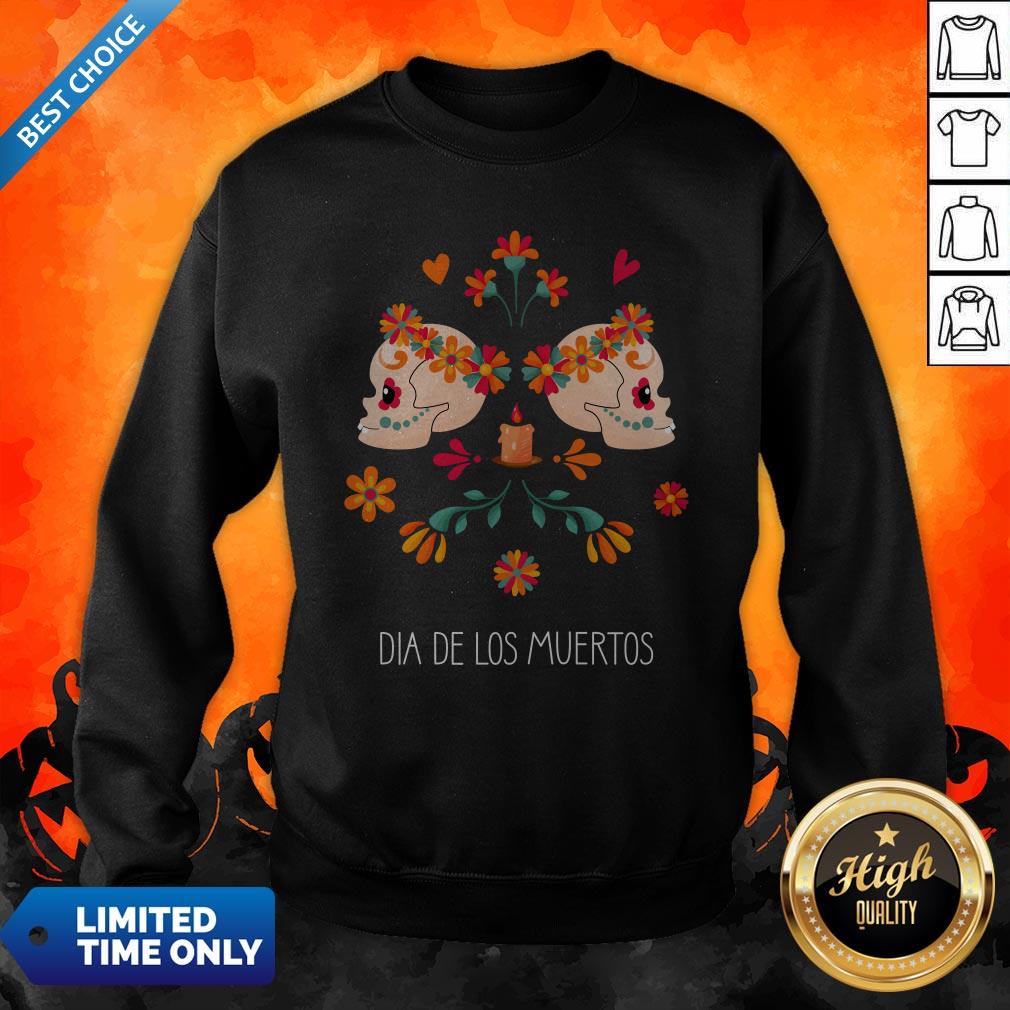 Sugar Skull Dia De Los Muertos The Day Dead Shirt