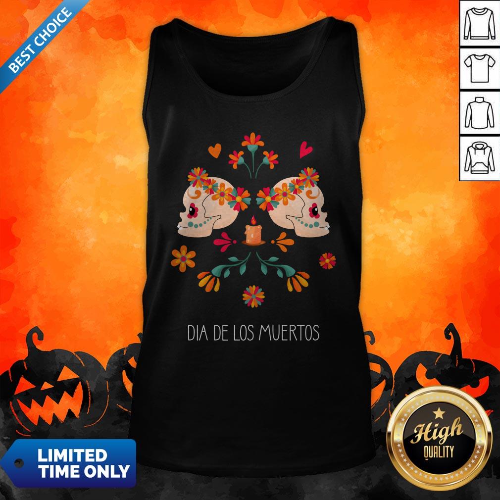 Sugar Skull Dia De Los Muertos The Day Dead Shirt