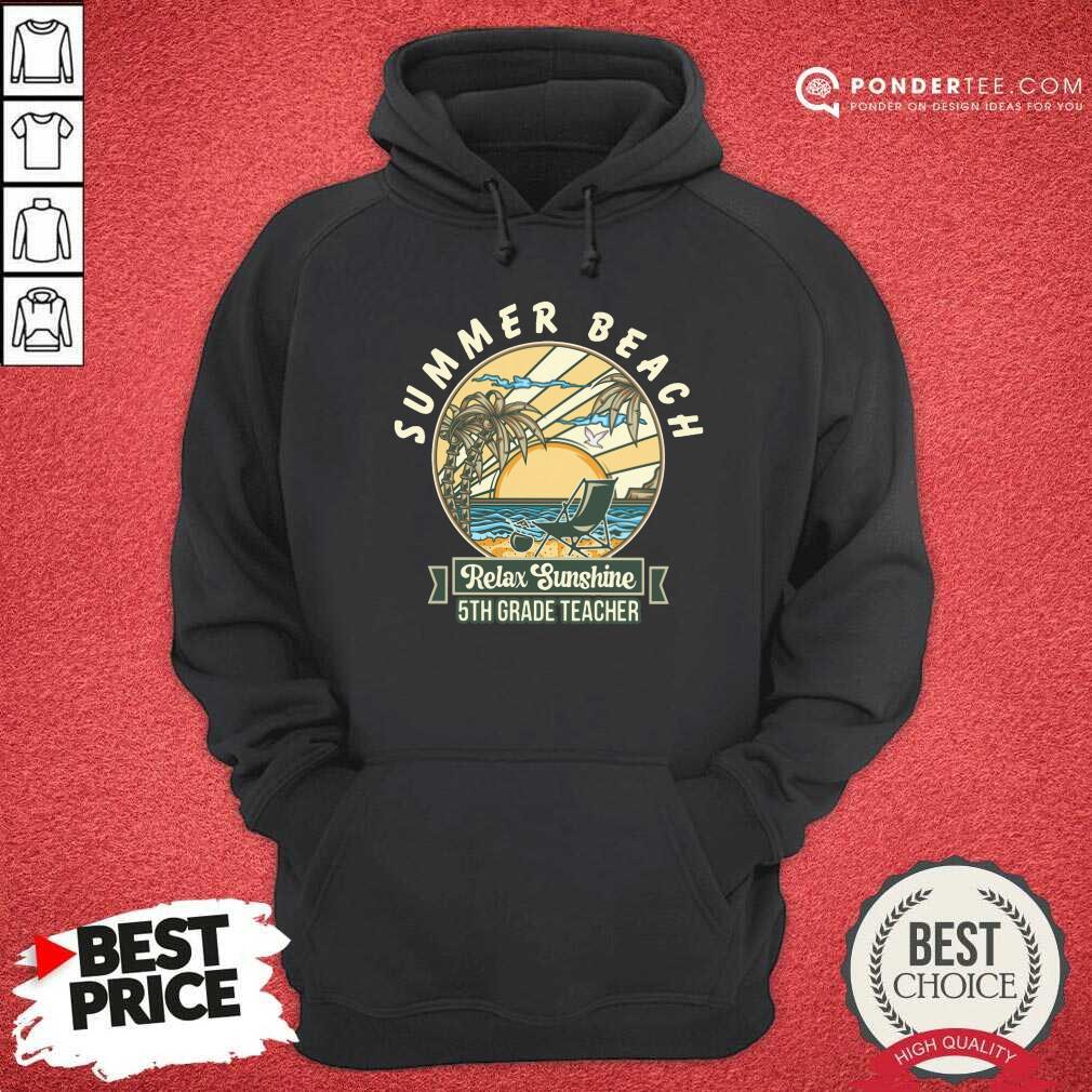 Summer Beach Relax Sunshine 5th Grade Teacher Shirt