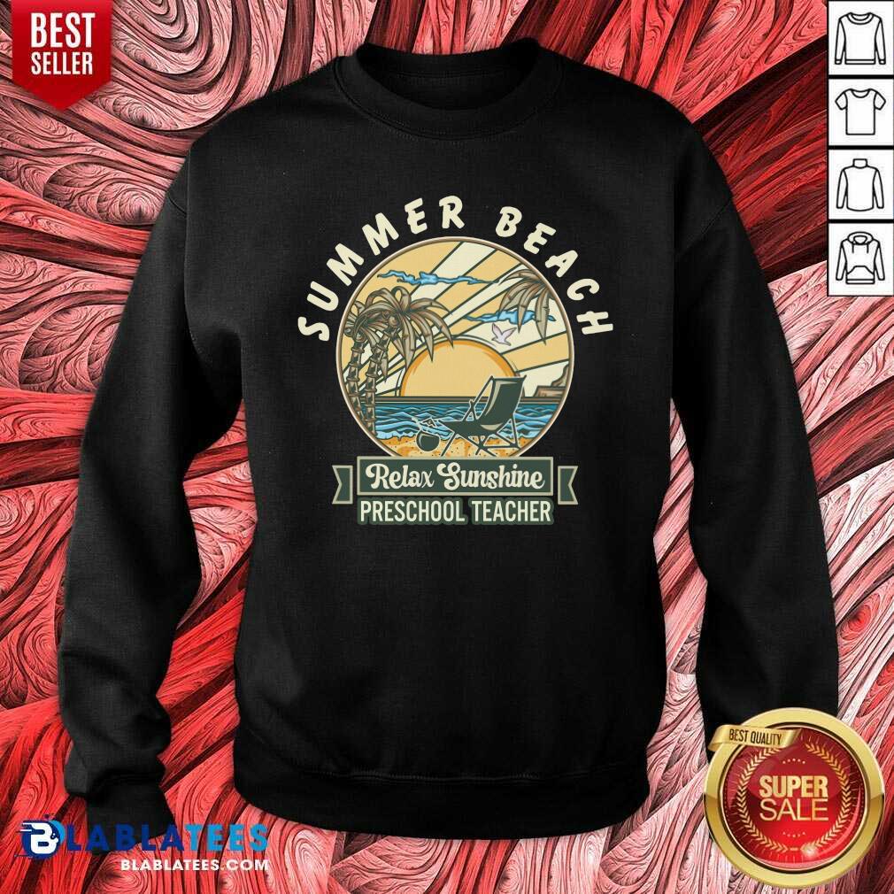 Summer Beach Relax Sunshine Preschool Teacher Vintage Shirt