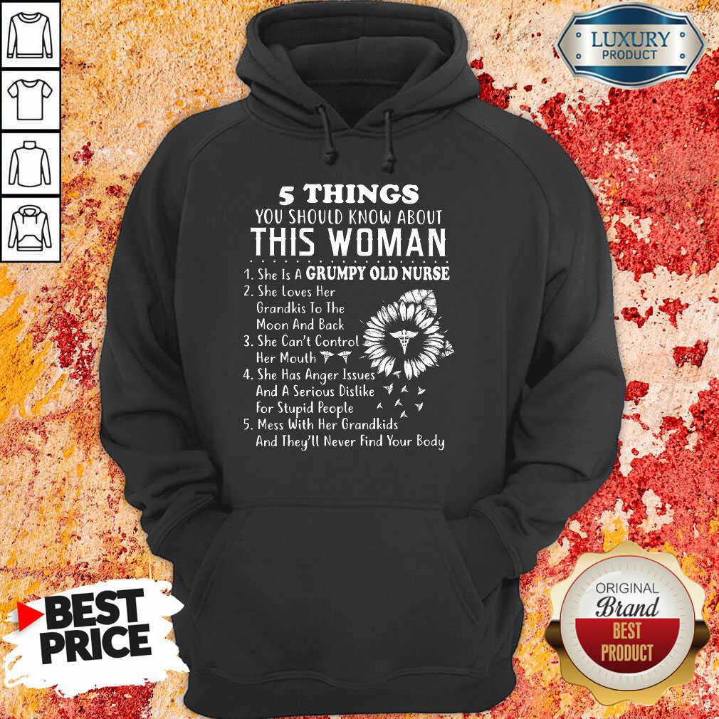 Sunflower 5 Things You Should Know About This Woman Grumpy Old Nurse Shirt