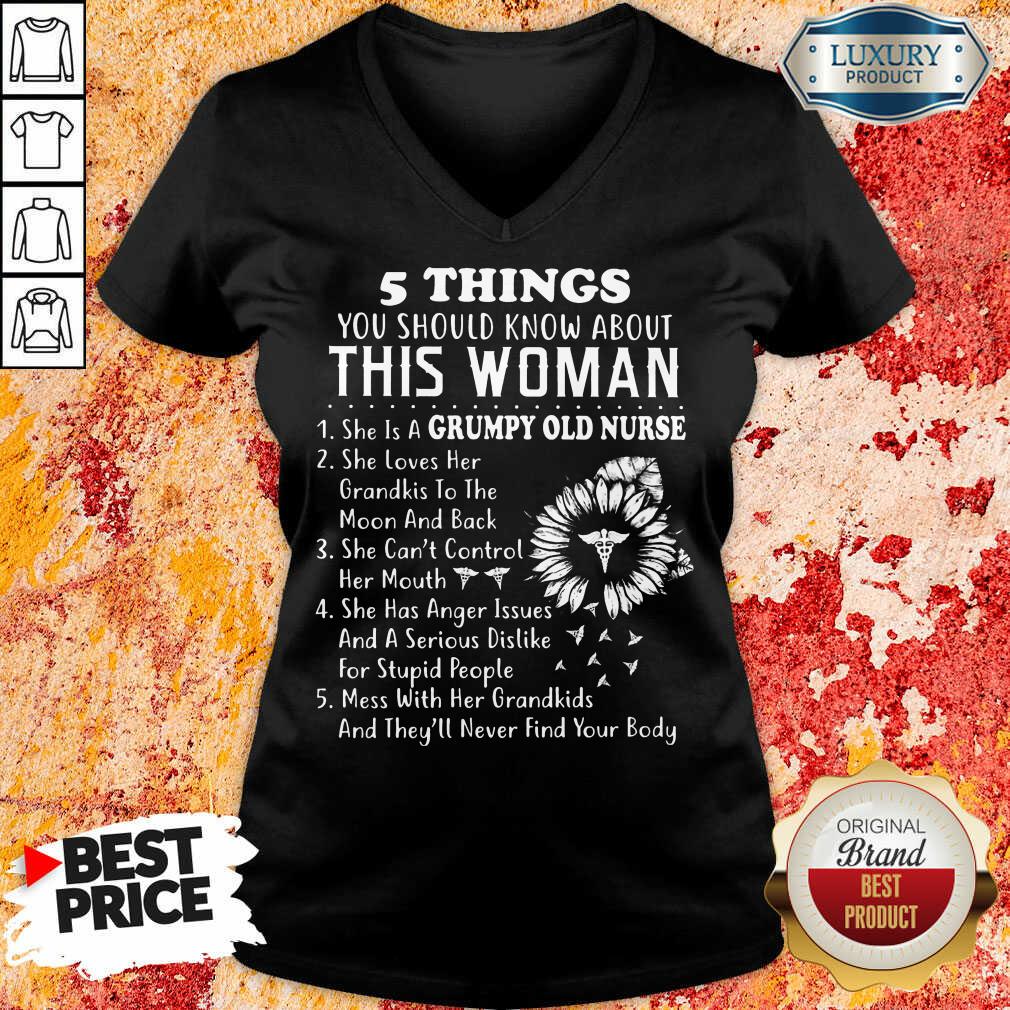 Sunflower 5 Things You Should Know About This Woman Grumpy Old Nurse Shirt