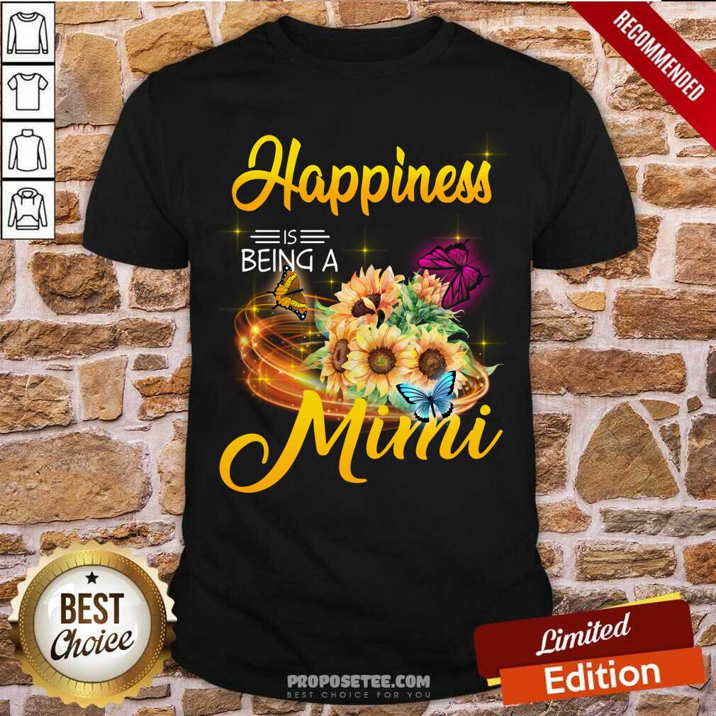 Sunflower Happiness Is Being A Mimi Shirt