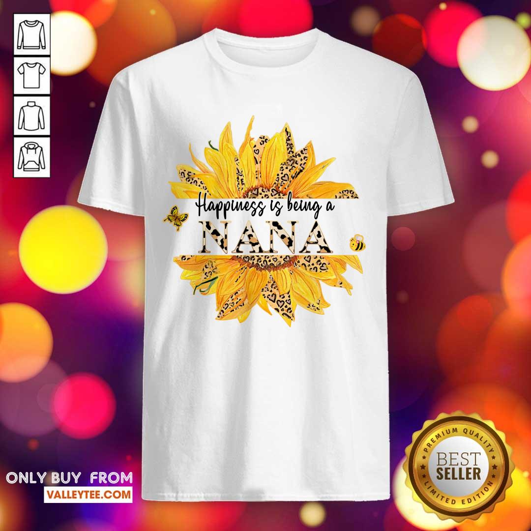 Sunflower Leopard Happiness Is Being A Nana Shirt