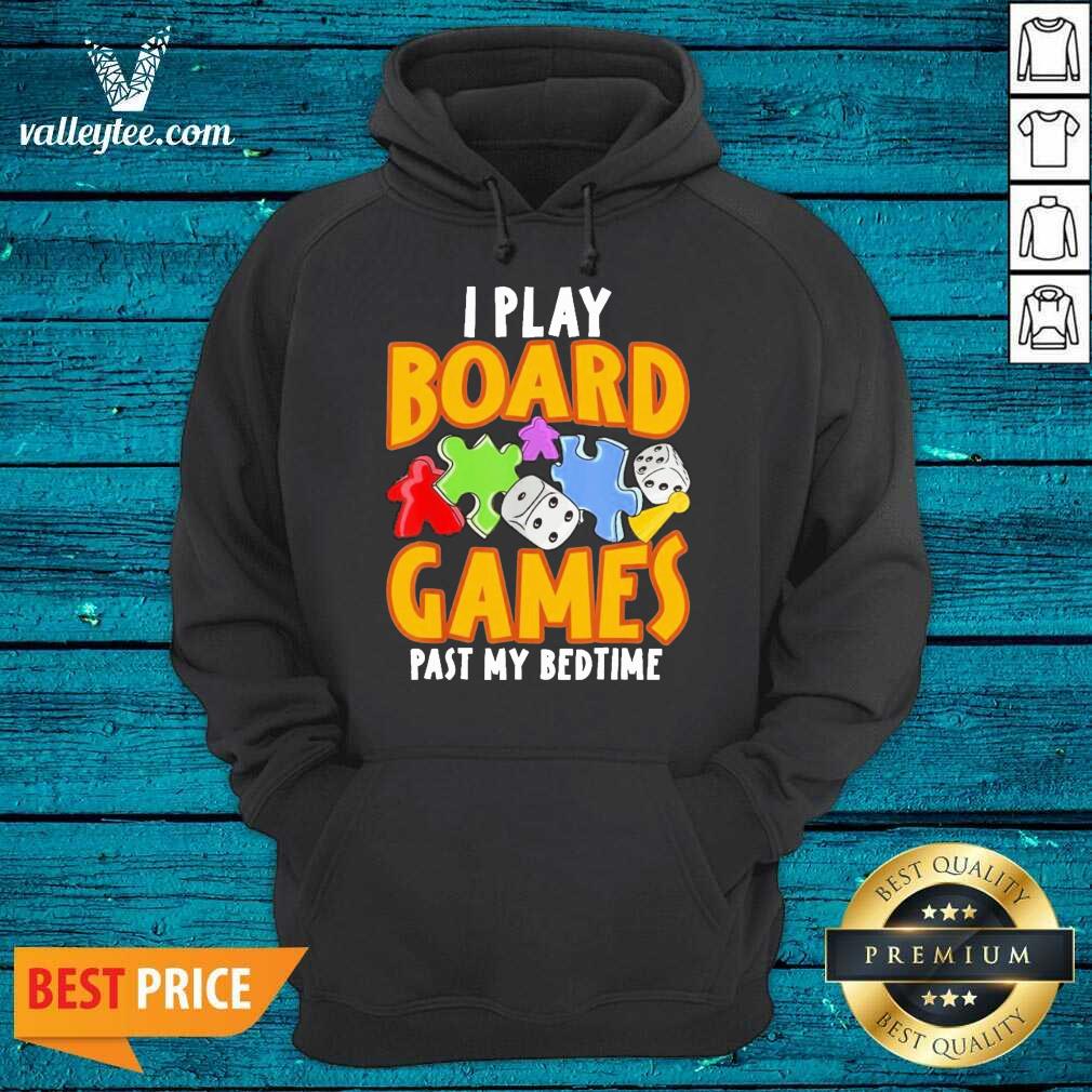 Super Nice Autism I Play Board Games Past My Bedtime Shirt
