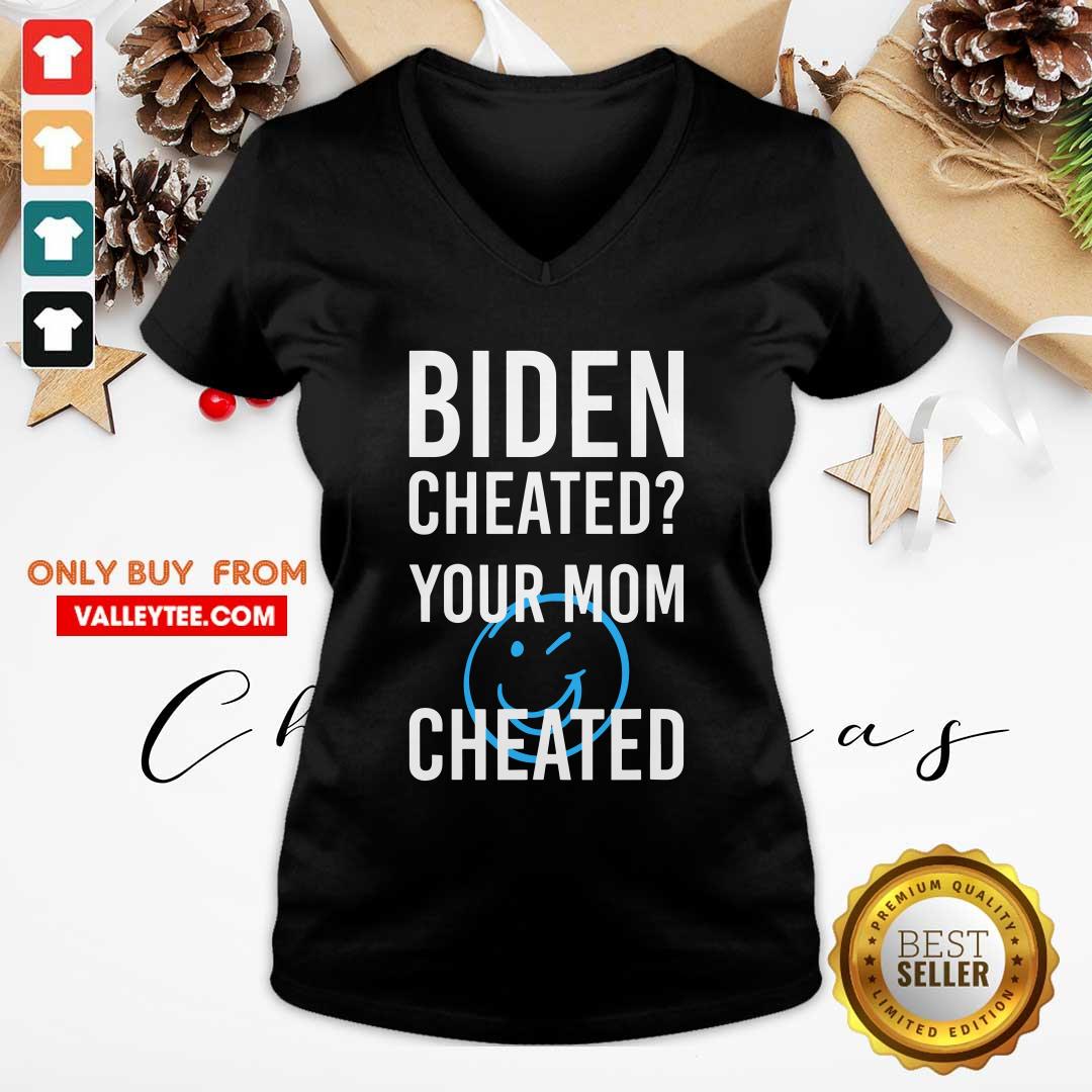 Super Nice Biden Cheate Your Mom Cheated 2020 Election Shirt