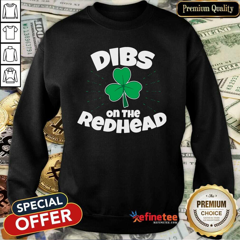 Super Nice Dibs On The Redhead Shirt