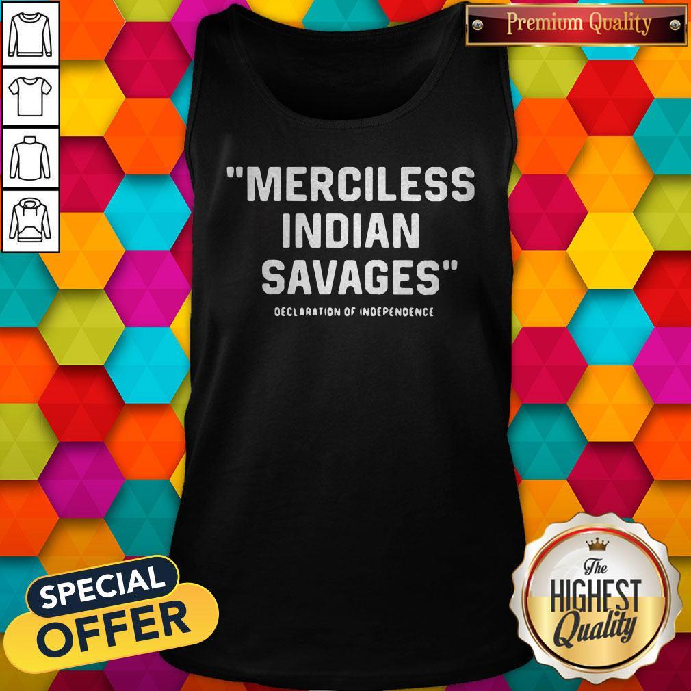 Super Nice Merciless Indian Savages Shirt
