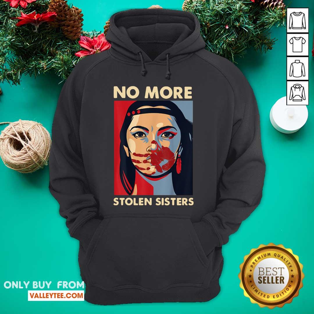 Super Nice No More Stolen Sisters Shirt