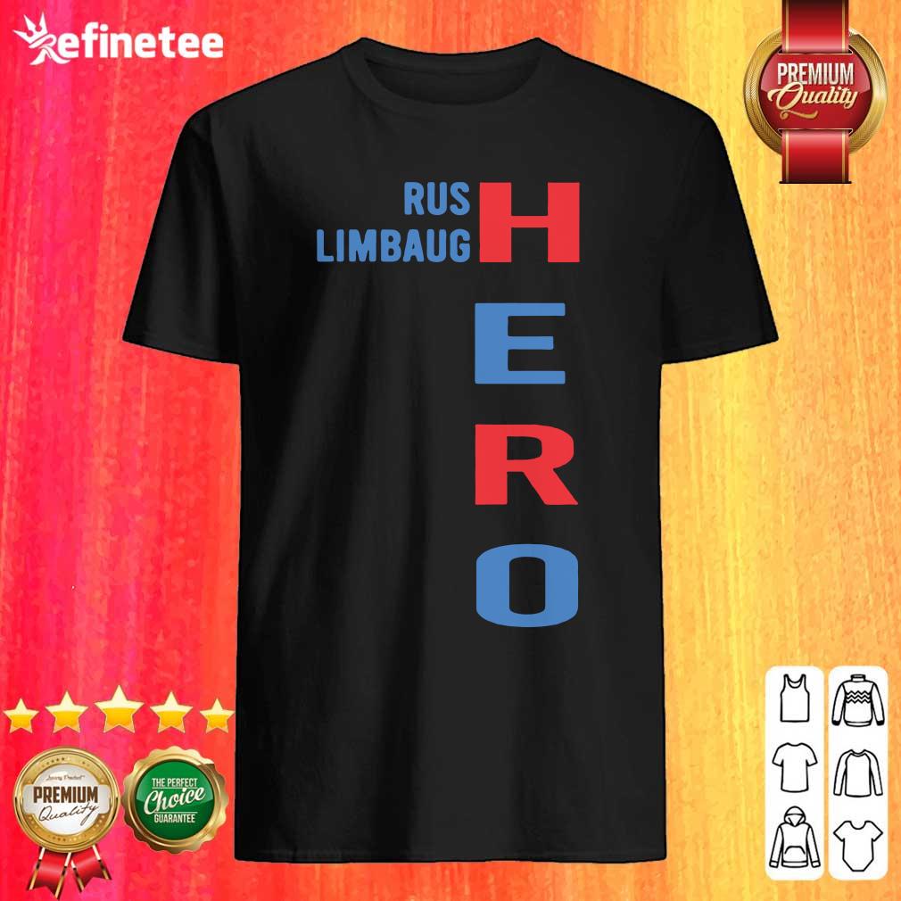 Super Nice Rip Rush Limbaugh Hero 2021 Shirt