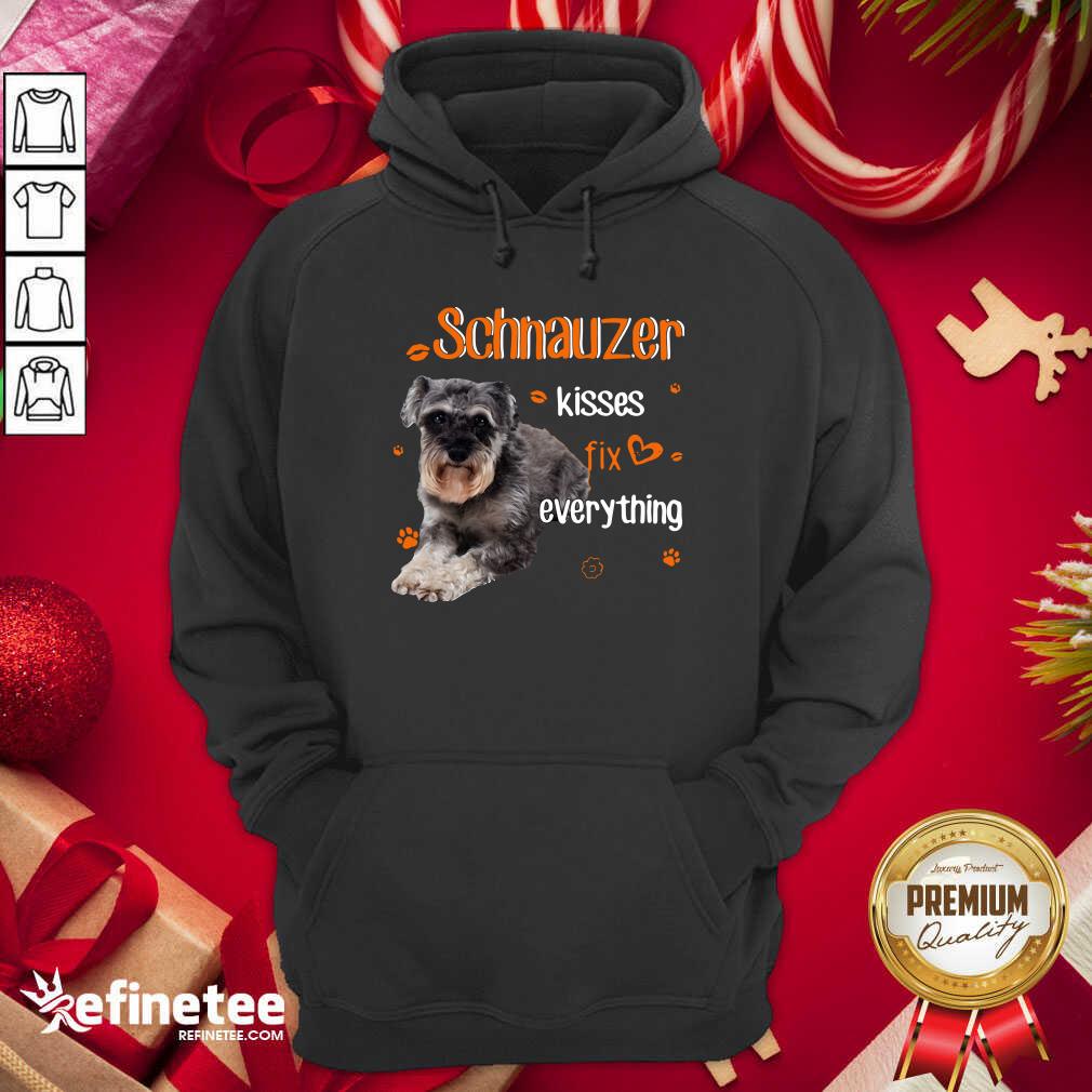 Super Nice Schnauzer Kisses Fix Everything Shirt