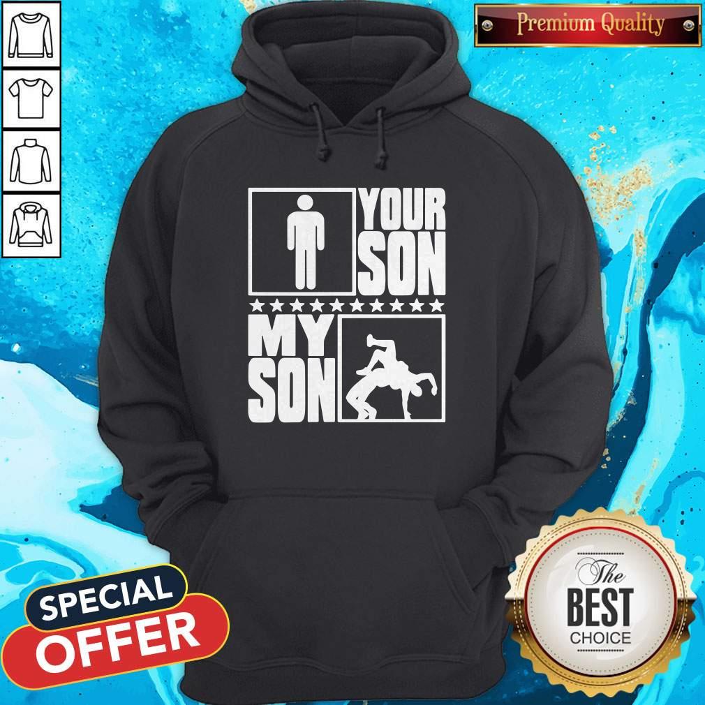 Super Nice Your Son My Son Wrestling Wrestler Proud Shirt