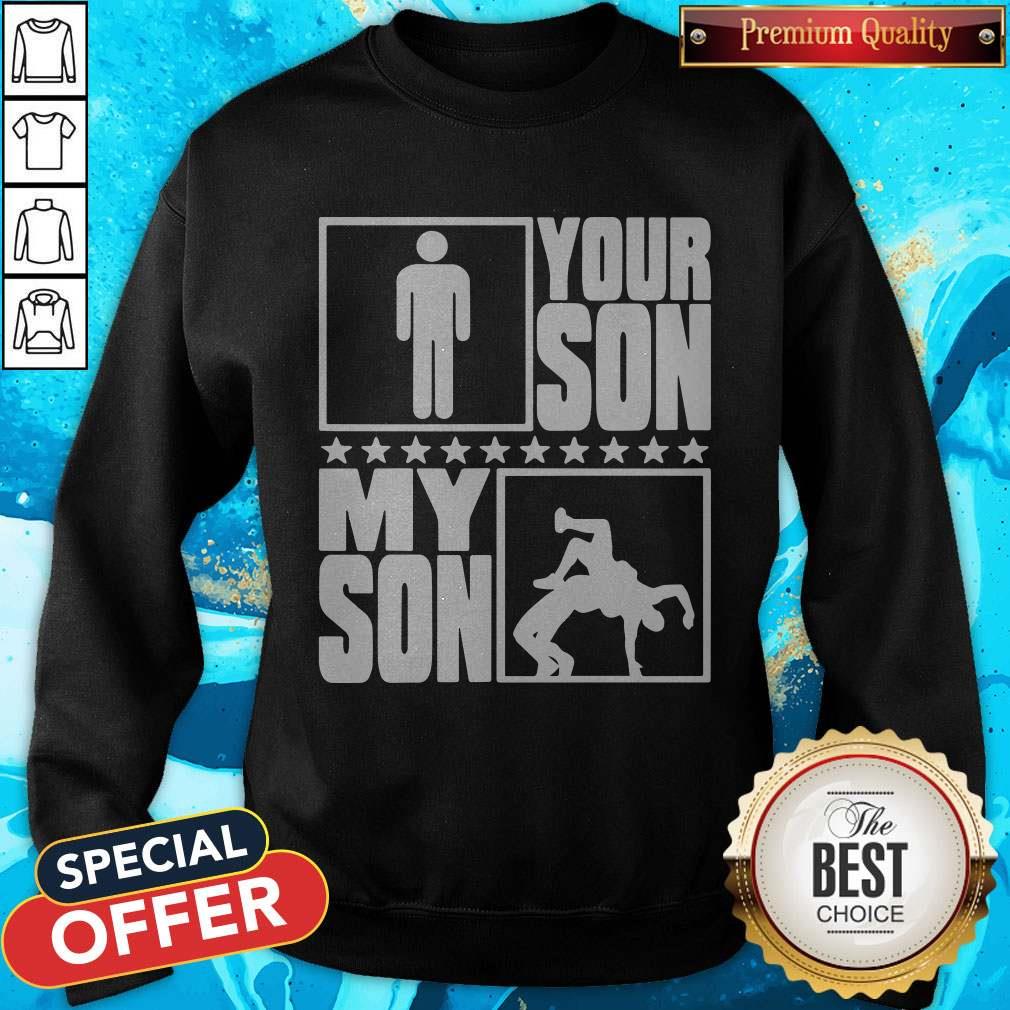 Super Nice Your Son My Son Wrestling Wrestler Proud Shirt