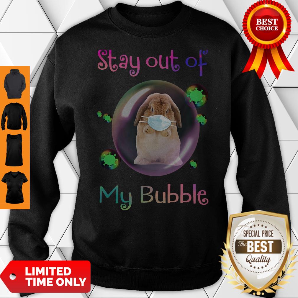 Never Rabbit Stay Out Of My Bubble Shirt