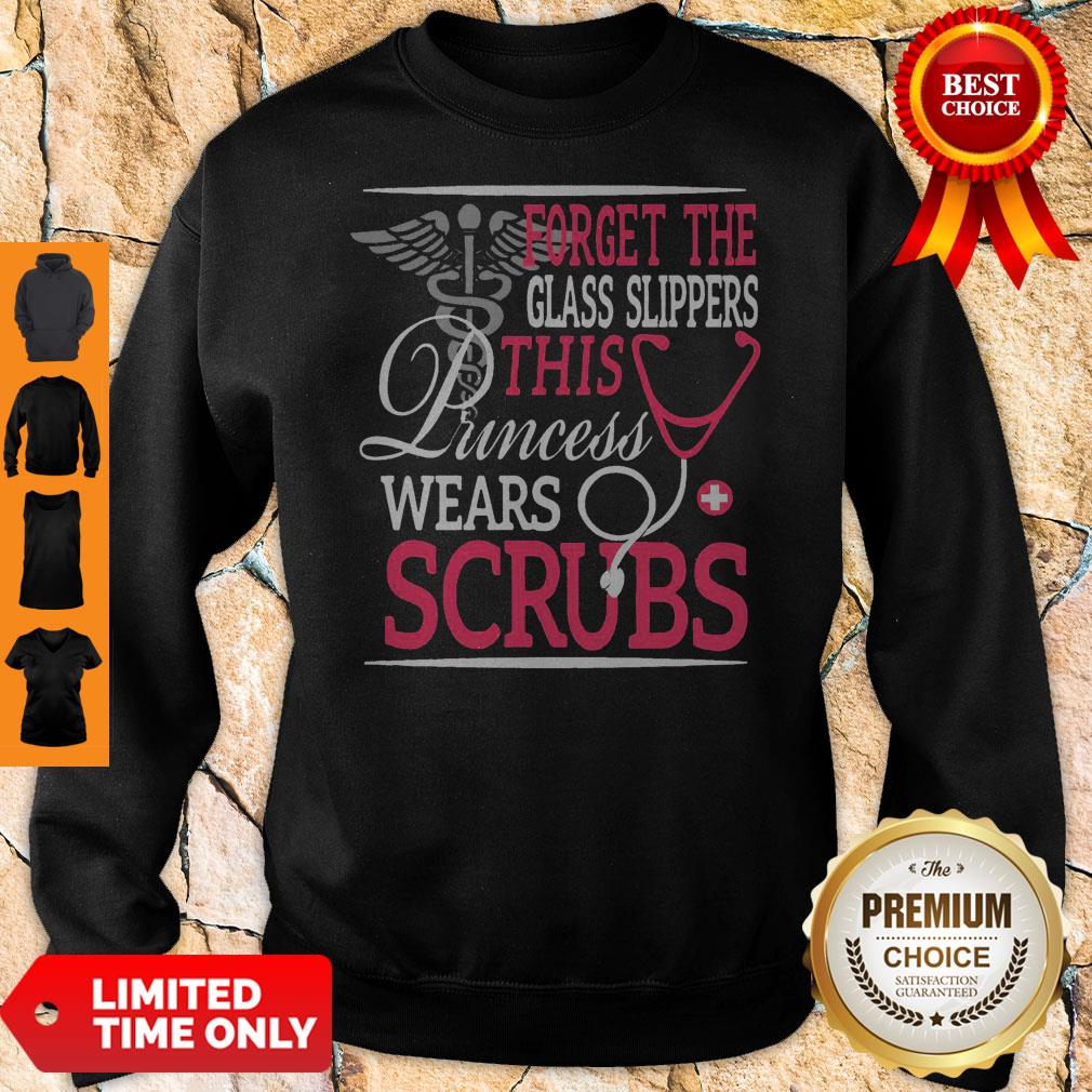 Perfect Forget The Glass Slippers This Princess Wears Scrubs Gift Shirt